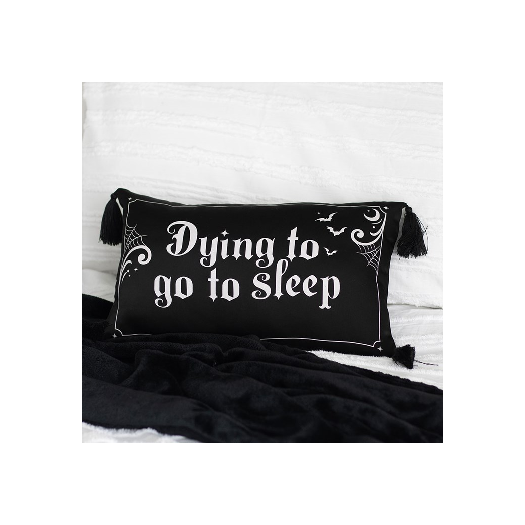 Dying to Go to Sleep Satin Cushion